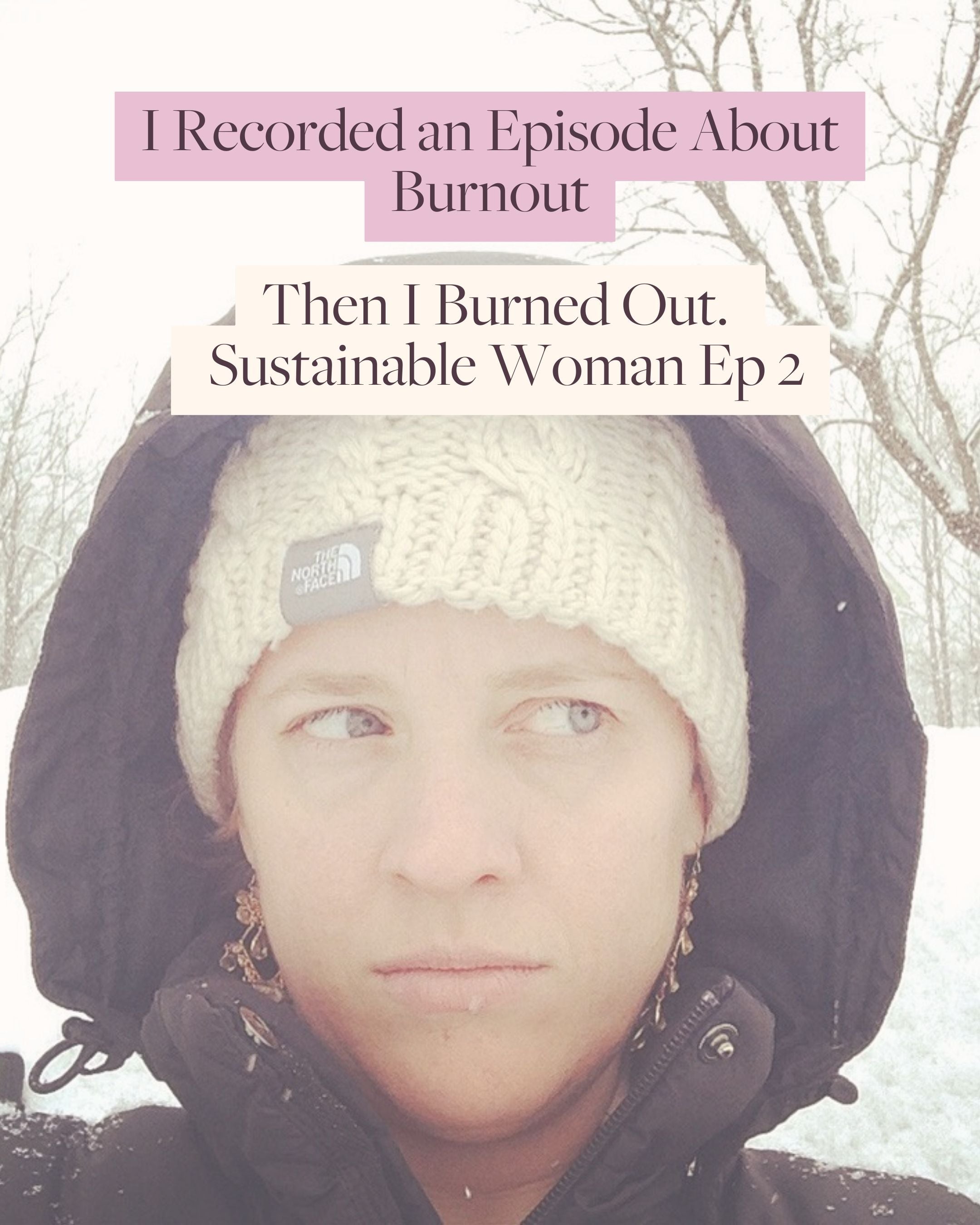 I Recorded an Episode About Burnout. Then I Burned Out.