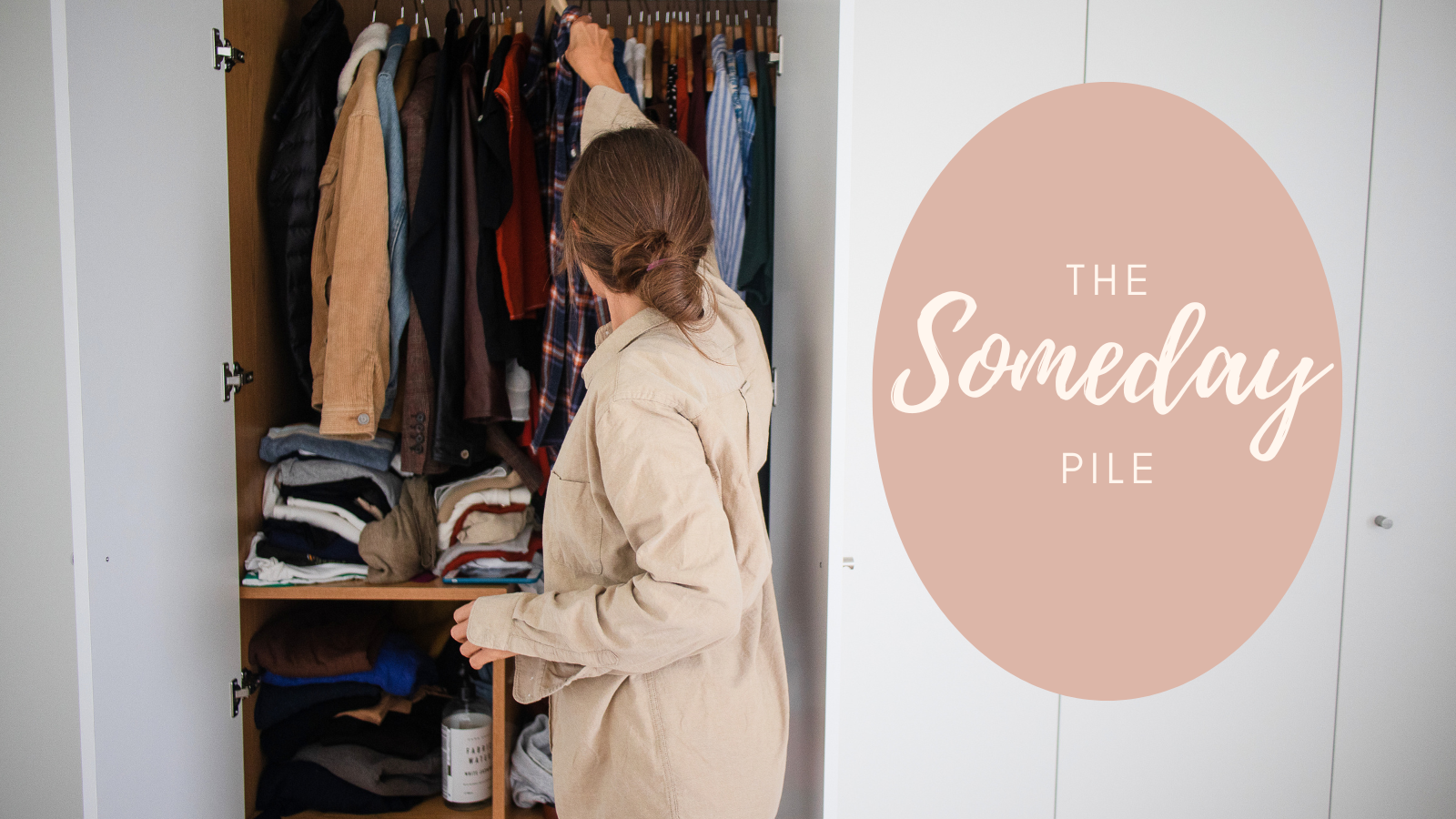Woman in a tan coat reaching into an open closet, with the words "The Someday Pile" overlaid